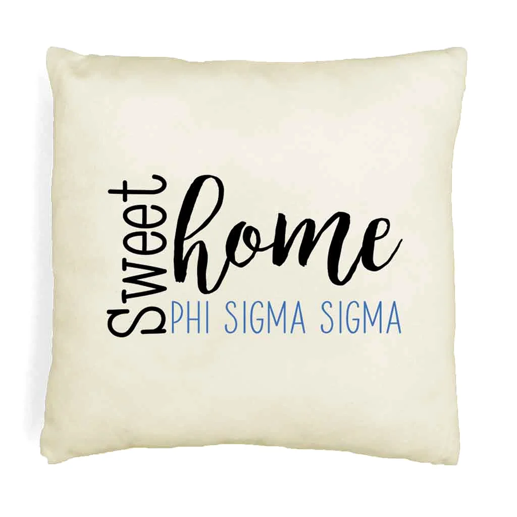 Sweet Home Phi Sigma Sigma Throw Pillow Cover for Sorority Room Decor